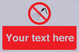 Custom prohibition Do not spray with water